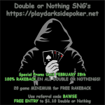 Darksidepoker Double or Nothing Darksidepoker Double or Nothing