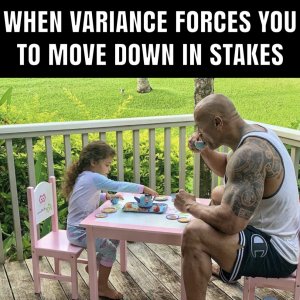 When variances forces you to move down stakes