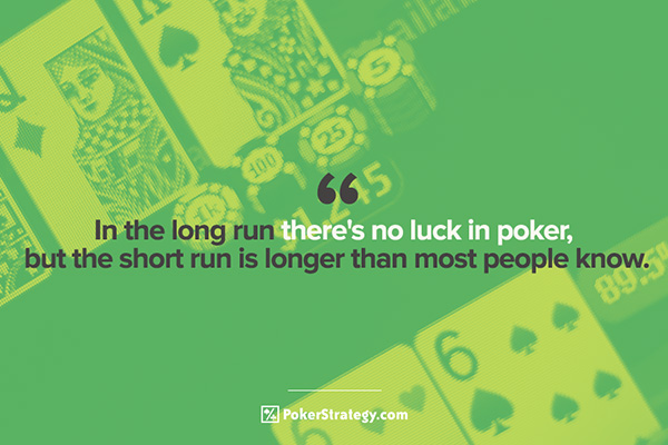 Luck in Poker